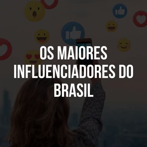 influencers gostosas|Top 20 Maiores Influenciadores do Brasil em 2024